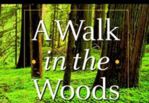 Walk in the Woods by Bill Bryson